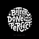 better-done-than-perfect Better Done Than Perfect