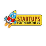 startupsfortherestofus Startups For The Rest Of Us
