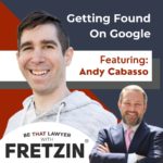 Be That Lawyer with Steve Fretzin featuring Andy Cabasso