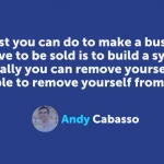 Andy-Cabasso-Quote Exit Insights podcast with Andy Cabasso