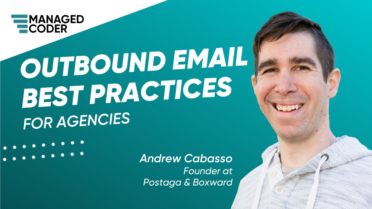 andycabasso andy cabasso on the managed coder podcast discussing outbound email best practices for agencies